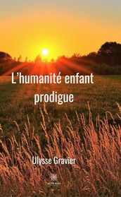 L humanité enfant prodigue