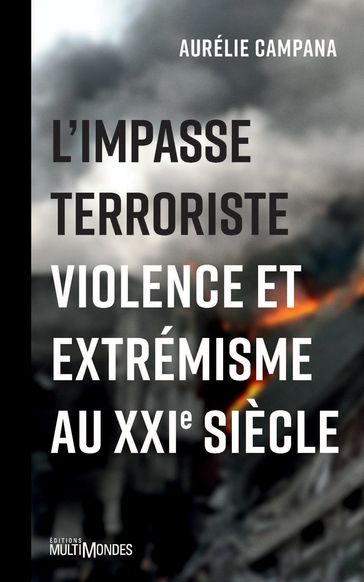 L'impasse terroriste - Aurélie Campana