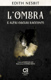 L ombra e altri oscuri racconti