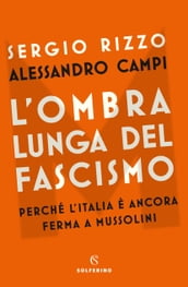 L ombra lunga del fascismo