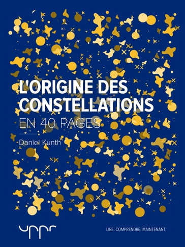 L'origine des constellations - Daniel Kunth