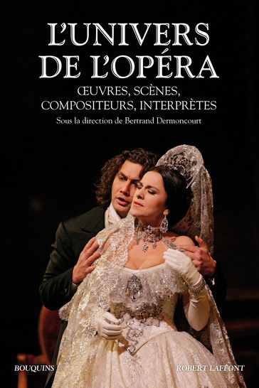 L'univers de l'opéra - Bertrand DERMONCOURT - Alain Duault