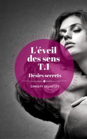 L Éveil des sens, tome 1