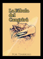 LA FÁBULA DEL CANGRIRÚ