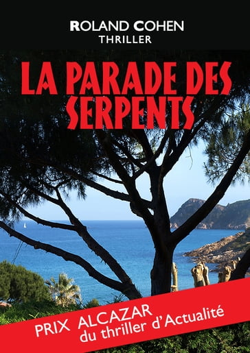 LA PARADE DES SERPENTS - Roland Cohen