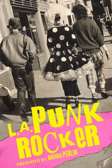 L.A. Punk Rocker - Brenda Perlin