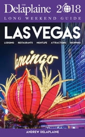 LAS VEGAS - The Delaplaine 2018 Long Weekend Guide