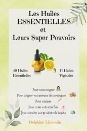 LES HUILES ESSENTIELLES ET LEURS SUPER POUVOIRS