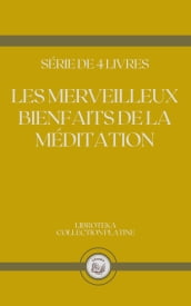 LES MERVEILLEUX BIENFAITS DE LA MÉDITATION