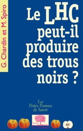 Le LHC peut-il produire des trous noirs ?