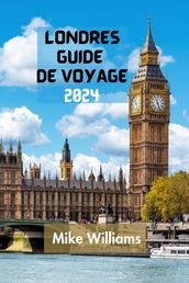 LONDRES GUIDE DE VOYAGE 2024