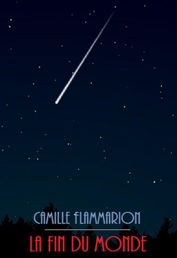La Fin du Monde - Camille Flammarion