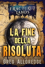 La Fine della Risoluta