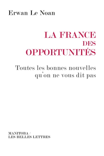 La France des opportunités - Erwan Le Noan