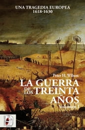 La Guerra de los Treinta Años I