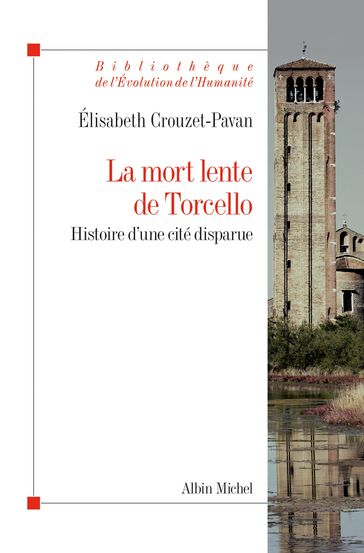 La Mort lente de Torcello - Elisabeth Crouzet-Pavan
