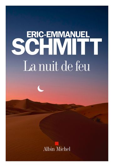 La Nuit de feu - Eric-Emmanuel Schmitt