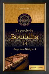 La Parole du Bouddha - 13