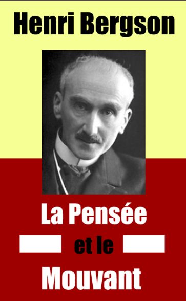 La Pensée et le mouvant - Henri Bergson