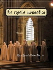 La Regola Monastica