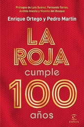 La Roja cumple 100 años