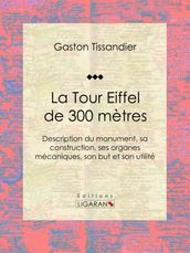 La Tour Eiffel de 300 mètres