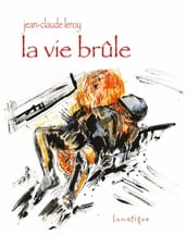 La Vie brûle