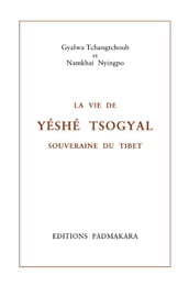 La Vie de Yéshé Tsogyal