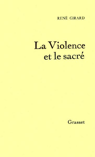 La Violence et le Sacré - René Girard