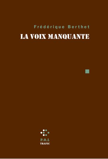 La Voix manquante - Frédérique Berthet