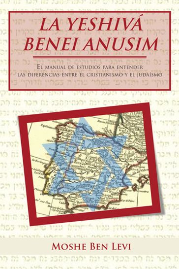 La Yeshivá Benei Anusim - Moshe Ben Levi