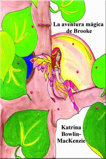 La aventura mágica de Brooke - Katrina Bowlin-Mackenzie