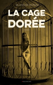 La cage dorée