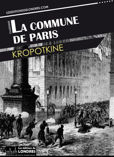 La commune de Paris - Kropotkine