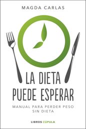 La dieta puede esperar