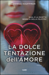 La dolce tentazione dell amore