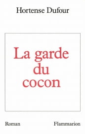 La garde du cocon