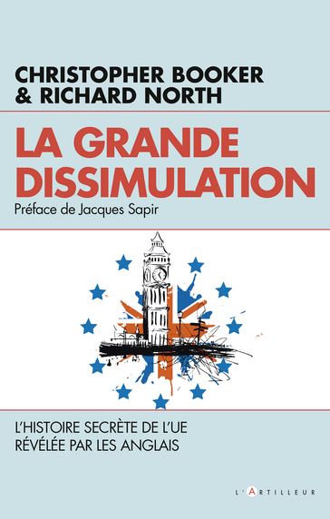 La grande dissimulation - Christopher Booker - Richard North