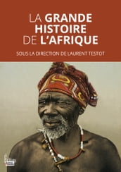 La grande histoire de l Afrique