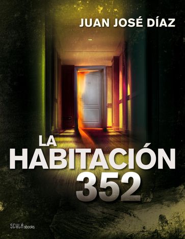 La habitación 352 - Juan José Díaz Téllez