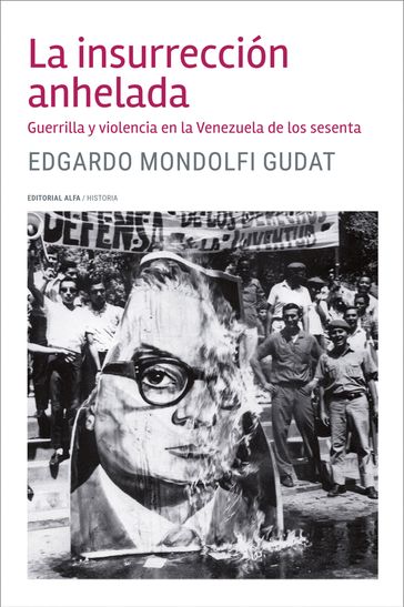 La insurrección anhelada - Edgardo Mondolfi Gudat
