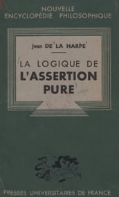 La logique de l assertion pure