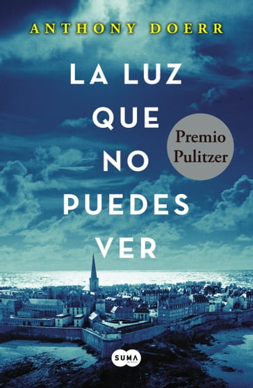 La luz que no puedes ver - Anthony Doerr