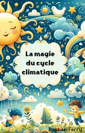 La magie du cycle climatique