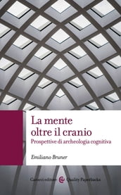 La mente oltre il cranio