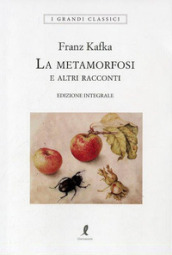 La metamorfosi e altri racconti