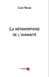 La métamorphose de l humanité