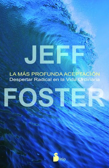 La más profunda aceptación - Jeff Foster