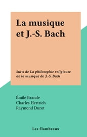 La musique et J.-S. Bach