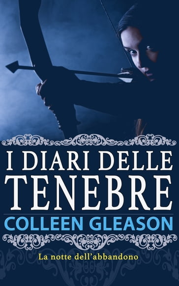 La notte dell'abbandono - Colleen Gleason - Irene Montanelli